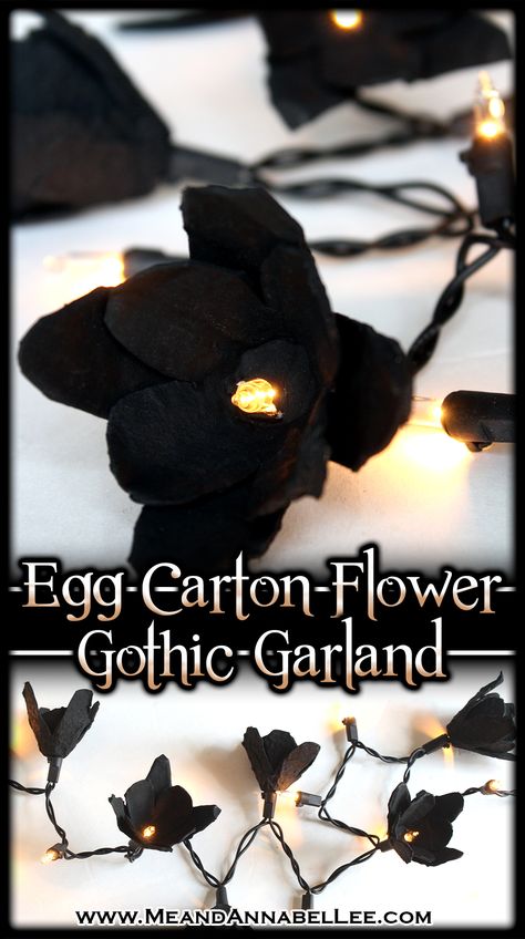 DIY Gothic Black Floral Lighted Garland | Egg Carton Flowers | Me and Annabel Lee Modern Diy Halloween Decor, Diy Goth Bedroom Decor, Diy Goth Gifts, Goth Farmhouse, Diy Egg Carton, Goth It Yourself, Goth Crafts, Halloween Wedding Reception, Gothic Farmhouse