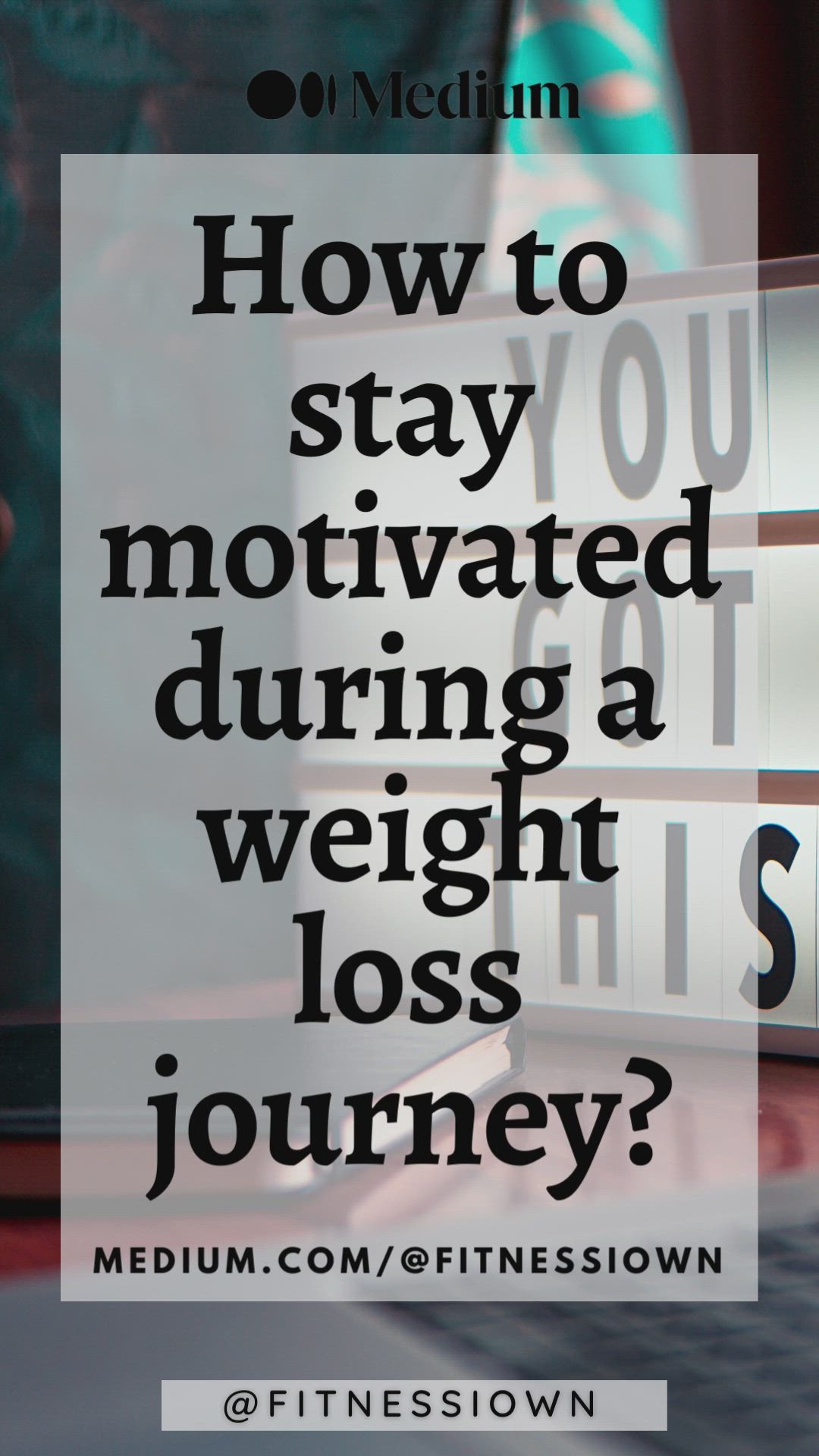 This contains: How to stay motivated during a weight loss journey?