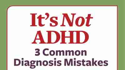 Common ADHD diagnosis mistakes