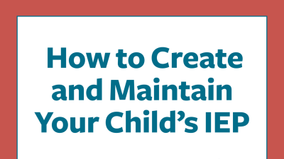 Help for parents creating and maintaining your child's IEP or 504 Plan