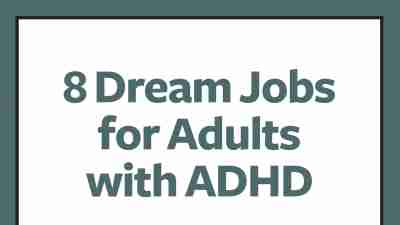 Dream jobs for adults with ADHD