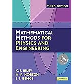 Mathematical Methods for Physics and Engineering: A Comprehensive Guide