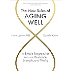 The New Rules of Aging Well: A Simple Program for Immune Resilience, Strength, and Vitality