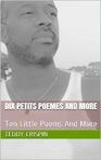 DIX PETITS POEMES AND MORE by Poet Teddy CRISPIN is a delicate bilingual (French/English) little book, with ten little heartfelt poems of mine, ten little poems on love, faith, nature..., Haiku-like poetry and beautiful quotes that will capture your imagination."
ISBN13 : 9783000542800