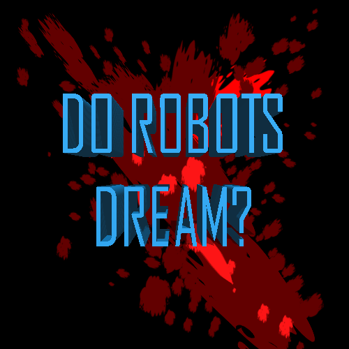 do robots dream?