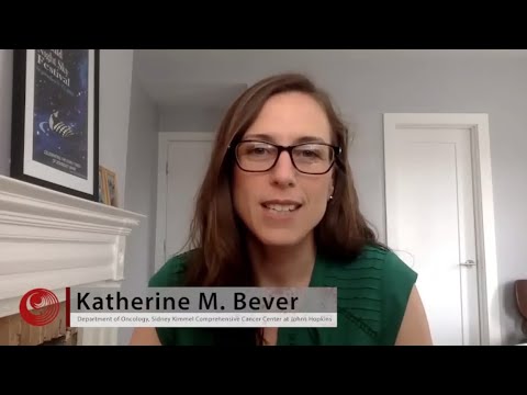 interview - Interview with Dr. Katherine M. Bever from the Sidney Kimmel Comprehensive Cancer Center at Johns Hopkins