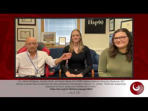 interview - Drs. Mehdi Mollapour, Jennifer Heritz, and Sarah Backe from SUNY Upstate Medical University