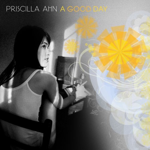 Priscilla Ahn - A Good Day