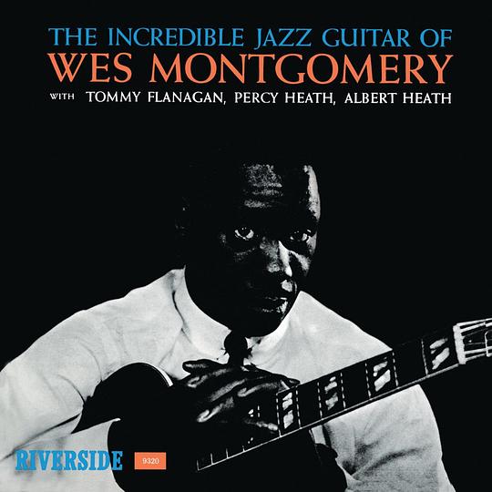 Wes Montgomery - The Incredible Jazz Guitar of Wes Montgomery