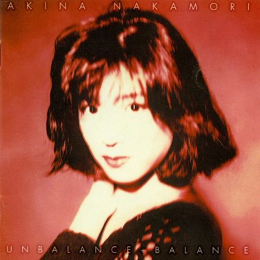 中森明菜 - UNBALANCE ＋ BALANCE