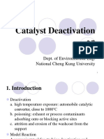 Catalyst Deactivation: 朱信 Hsin Chu Professor Dept. of Environmental Eng. National Cheng Kung University