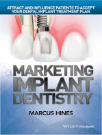 Marketing Implant Dentistry: Attract and Influence Patients to Accept Your Dental Implant Treatment Plan