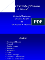 King Fahd University of Petroleum & Minerals: Mechanical Engineering Dynamics ME 201 BY Dr. Meyassar N. Al-Haddad