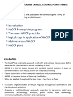 Introduction HACCP Prerequisite Programs The Seven HACCP Principles Logical Steps in Application of HACCP Maintenance of HACCP HACCP Plans