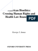 American Bioethics Crossing Human Rights and Health Law Boundaries by George J. Annas