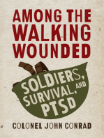 Among the Walking Wounded: Soldiers, Survival, and PTSD