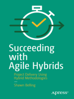 Succeeding with Agile Hybrids: Project Delivery Using Hybrid Methodologies