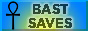 BAST SAVES!