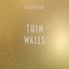 Thin Walls