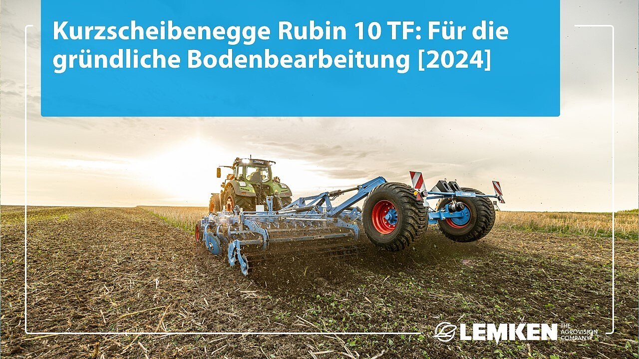 Kurzscheibenegge Rubin 10 TF: Für die gründliche Bodenbearbeitung [2024]