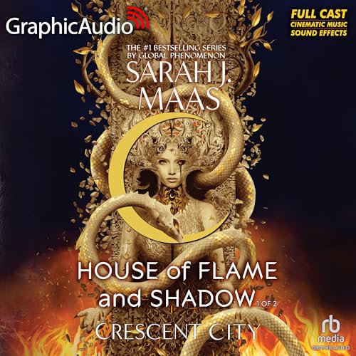 House of Flame and Shadow (Part 1 of 2) (Dramatized Adaptation) cover art