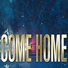 Come Home (2021)