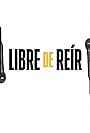 Libre De Reir (2023)