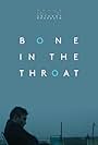 Bone in the Throat (2015)