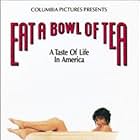 Eat a Bowl of Tea (1989)