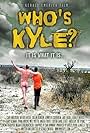 Who's Kyle? (2004)