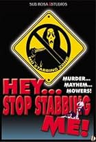 Hey, Stop Stabbing Me!