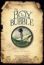 The Boy in the Bubble (2011)