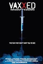 Vaxxed: From Cover-Up to Catastrophe