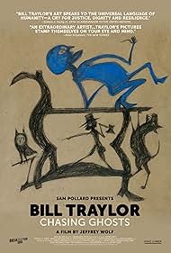 Bill Traylor: Chasing Ghosts (2019)