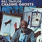 Bill Traylor: Chasing Ghosts (2019)