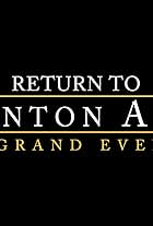 Return to Downton Abbey: A Grand Event