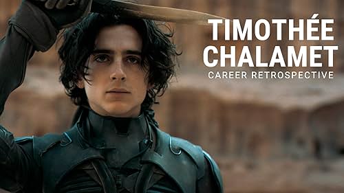 Timothée Chalamet | Career Retrospective