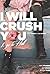 I Will Crush You and Go to Hell (2016)