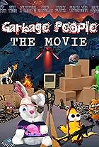 Garbage People: The Movie