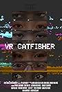 VR Catfisher (2022)