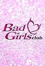 Bad Girls Club (2006)