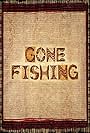 Gone Fishing (2017)