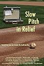 Slow Pitch in Relief (2009)