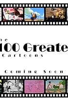 100 Greatest Cartoons