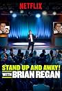 Standup and Away! with Brian Regan (2018)