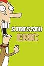 Stressed Eric (1998)