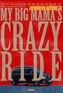 My Big Mama's Crazy Ride (2021)