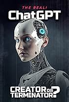 The Real! ChatGPT: Creator or Terminator?