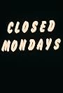 Closed Mondays (1974)