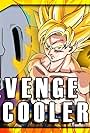 Revenge of Cooler Abridged (2012)